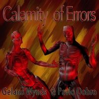 Calamity of Errors by Gelana Wynds & Pavlo Dobro