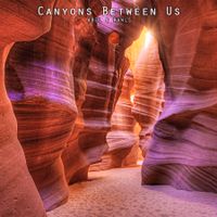 Canyons Between Us (2022) by Abel & Rawls