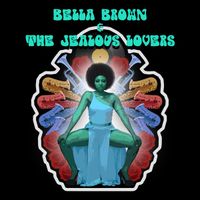 Get Mine by Bella Brown & The Jealous Lovers