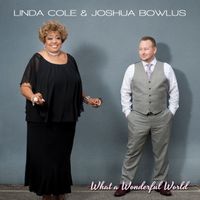 What A Wonderful World by Linda Cole & Joshua Bowlus