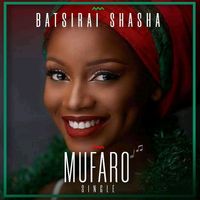 Batsirai Shasha - Mufaro Wangu by Batsirai Shasha