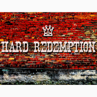 Hard Redemption by Hard Redemption