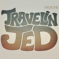 Medicine by Travelin' Jed
