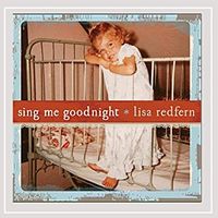 Sing Me Goodnight by Lisa Redfern