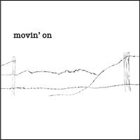movin' on by Doug Andrews