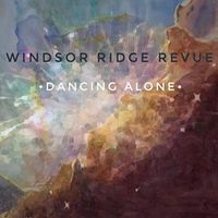 Dancing Alone  by Sandi Joy (Windsor Ridge Revue duo with Jon Torgrimsen)