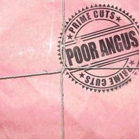 PRIME CUTS (MP3's only) by Poor Angus