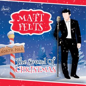 The Sound Of Christmas by Matt Felts