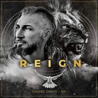 Reign by Daniel David I AM