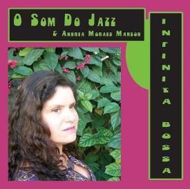 debut recording of O Som Do Jazz with singer Andrea Moraes Manson
