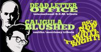Caligula Blushed - Smiths Tribute | Dead Letter Office - R.E.M. Tribute | Amos Southend