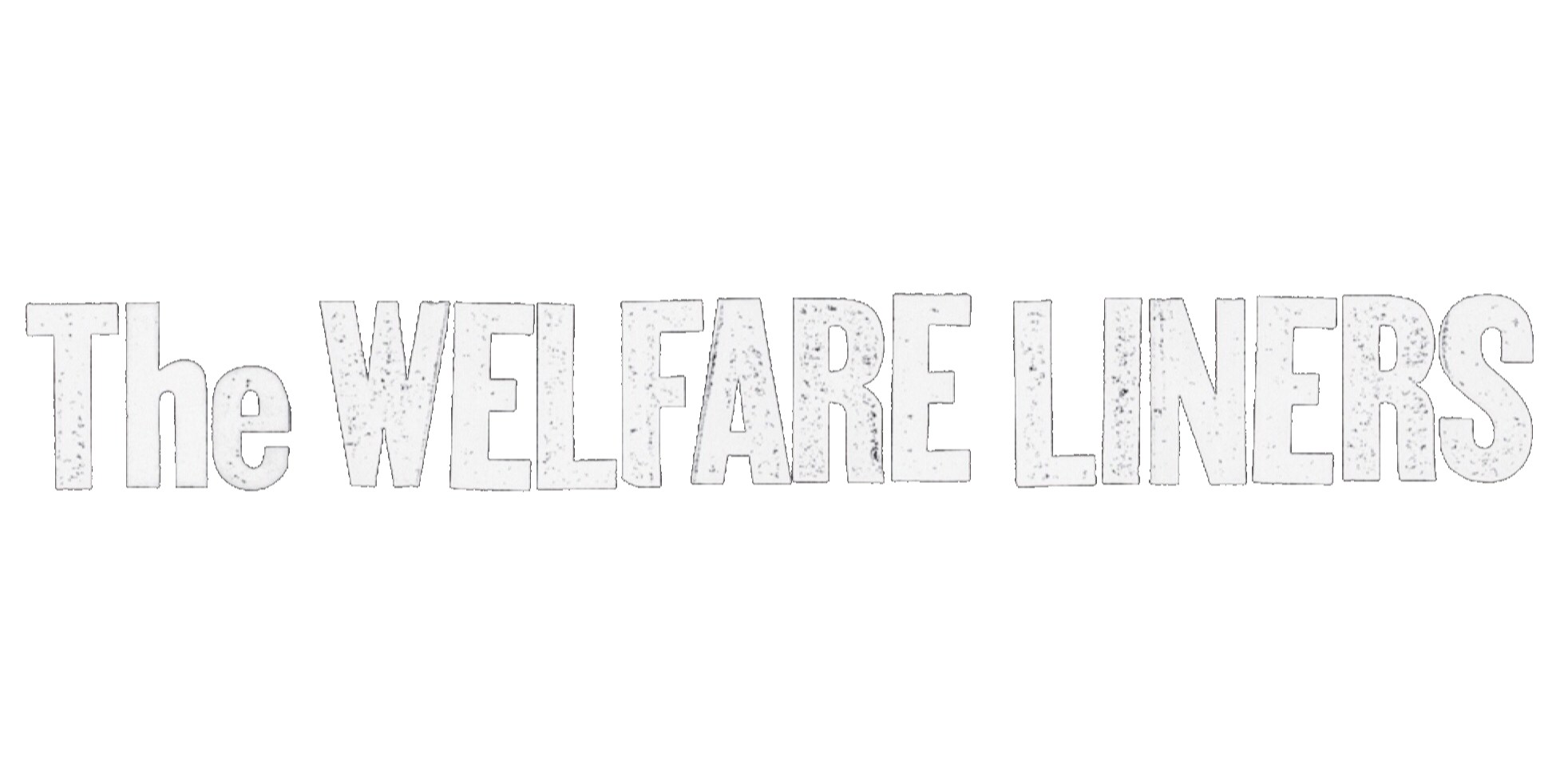 The Welfare Liners