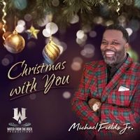Christmas with You by Michael Fields Jr.