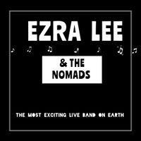 EZRA LEE & THE NOMADS
