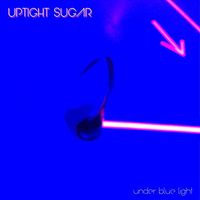 UNDER BLUE LIGHT by Uptight Sugar