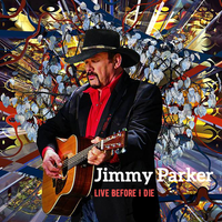 Live Before I Die by Jimmy Parker 