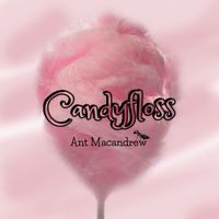 Candyfloss by Ant Macandrew