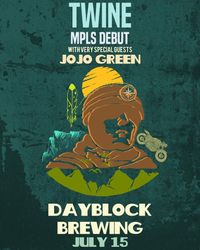 Day Block Brewing - Minneapolis Debut for: TWINE with special guest JoJo Green