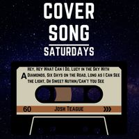 Cover Song Saturdays by Josh Teague