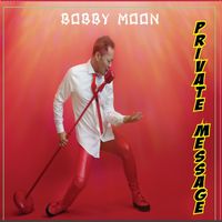 Private Message by Bobby Moon