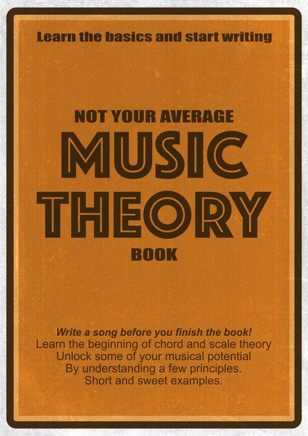 Not Your Average Music Theory Book