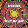 We Are The Gods! Album (CD): 2014 We Are The Gods! (Physical CD + Downloads)