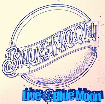 Live @ Blue Moon
