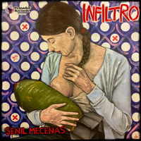 Infiltro - Senil Mecenas