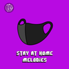 Stay At Home Melodies