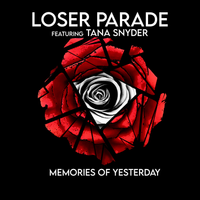 Memories of Yesterday by Loser Parade Featuring Tana Snyder 
