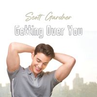 Getting Over You by Scott Gardner