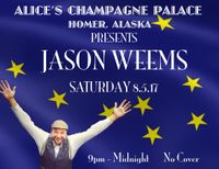 Jason Weems live at Alice's Champagne Palace - Homer, AK