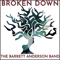 Broken Down by The Barrett Anderson Band