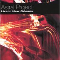 Live In New Orleans (DVD/CD) by Astral Project