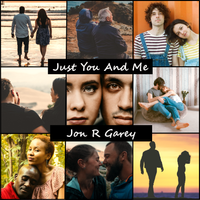 Just You And Me by Jon R Garey