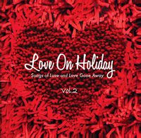 Love On Holiday, Vol. 2