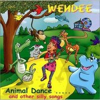 Animal Dance and Other Silly Songs by wendee