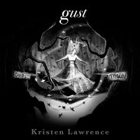 Gust (Ghost Town Version) by Kristen Lawrence