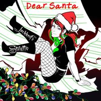 Dear Santa by Jackknife Stiletto