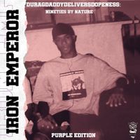 Nineties By Nature: Purple Edition by Iron Emperor