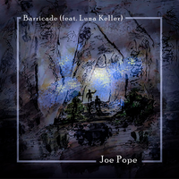 Barricade (Feat. Luna Keller) by Joe Pope