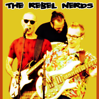 The Rebel Nerds (EP) ©2022 by The Rebel Nerds 