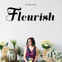 Flourish by Sara-Mae Dafoe