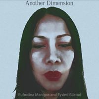 Another Dimension by Eufrocina Manigos and Eyvind Bilstad