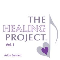 The Healing Project Vol.1 by Arlon Bennett & The Healing Project