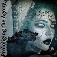 Prolonging the Agony by Saint Tragedy