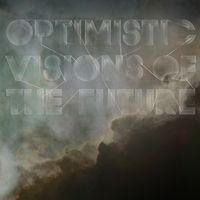 OPTIMISTIC VISIONS OF THE FUTURE by DAGGA DOMES
