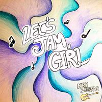 Let's Jam, Girl by New Islands