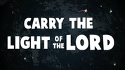 "Carry the Light (Matthew 5:16)"