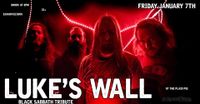 Luke's Wall (Black Sabbath Tribute) w/ Sorcia and Teepee Creeper